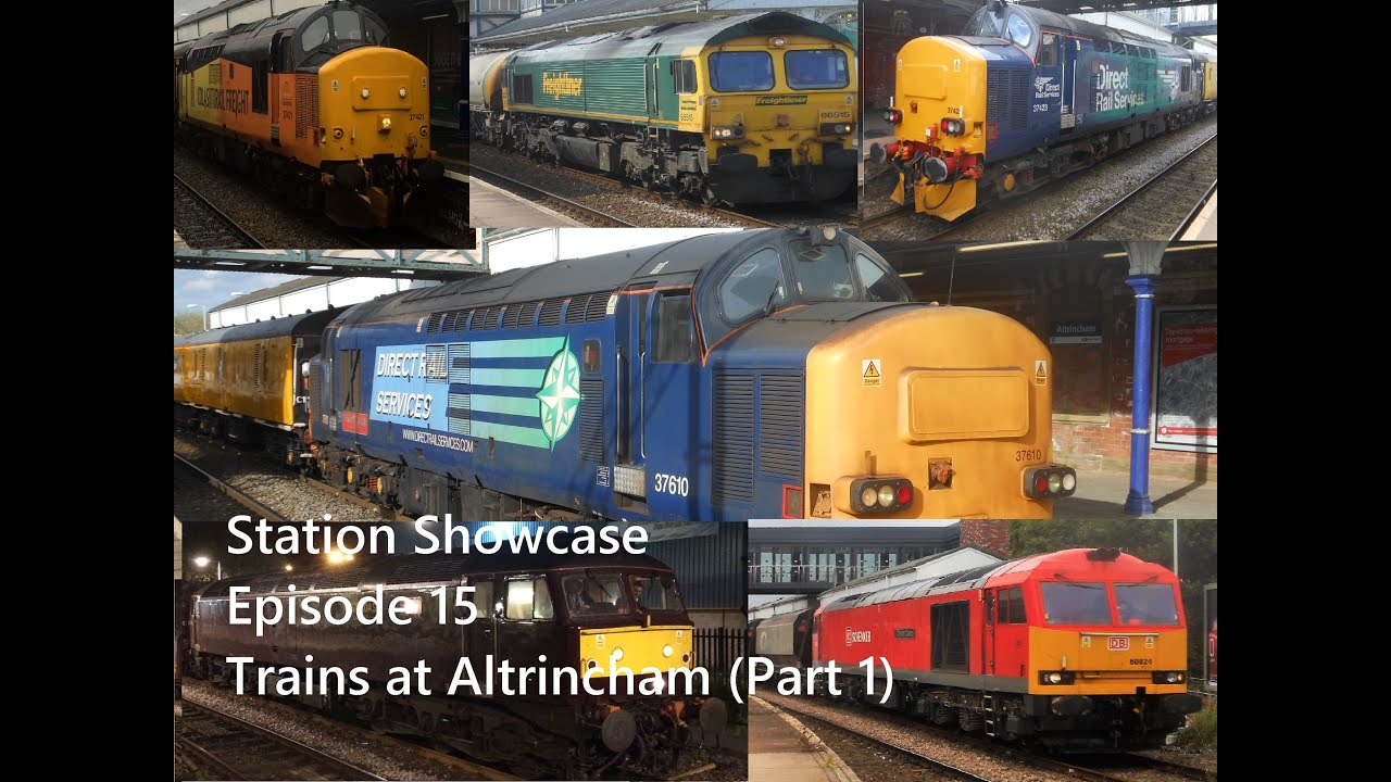 Station Showcase Episode 15 Trains at Altrincham (Part 1) YouTube