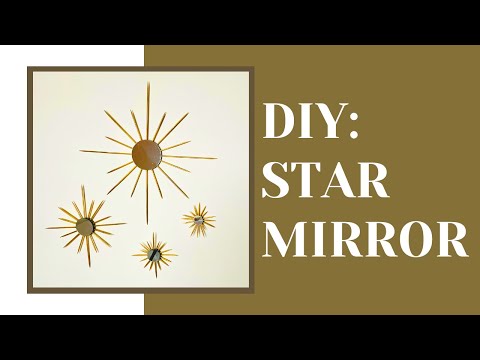 DIY STAR MIRROR | STARBURST MIRROR TUTORIAL