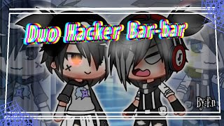 Duo Hacker Bar-bar🗿~GlM~||gacha life indonesia||original