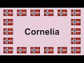 Pronounce cornelia in norwegian 