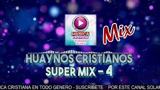 Video thumbnail of "HUAYÑOS CRISTIANOS SUPER MIX Vol - 4 Musica Crisitiana Nacional Boliviana"