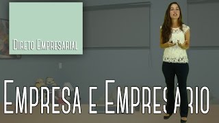 Direito Empresarial #01 - Empresa e Empresário