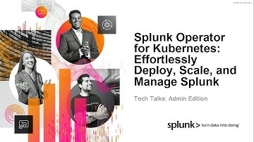 Splunk Operator for Kubernetes: Effortlessly Deploy, Scale, and Manage Splunk