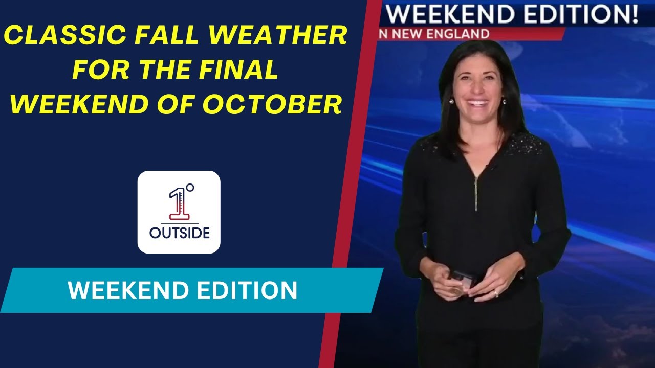 Weekend Edition: Classic Fall Weather for the Last Weekend of October ...
