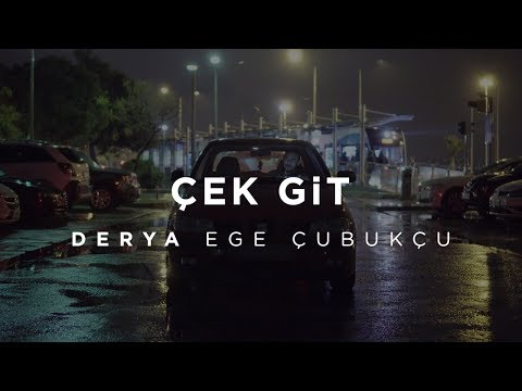 Ege Çubukçu - Çek Git [Official Series] #Derya