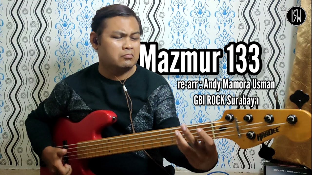 Mazmur 133 - Sungguh Alangkah Baiknya - Re-arr: Andy Mamora Usman / GBI ROCK Surabaya