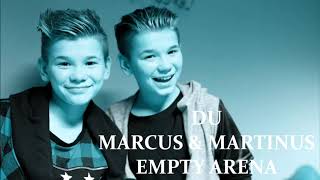 DU - MARCUS & MARTINUS (Empty Arena)