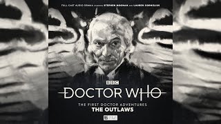 The First Doctor 1: The Outlaws - Trailer - Big Finish