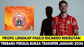 Download Lagu Profil Paulo Ricardo Pemain Terbaru Persija Jakarta di Bursa Transfer Liga 1 Januari 2026 MP3