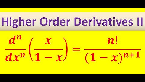 Higher Order Derivatives (Part 2)