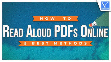 How to Read Aloud PDFs Online: 5 Best Methods