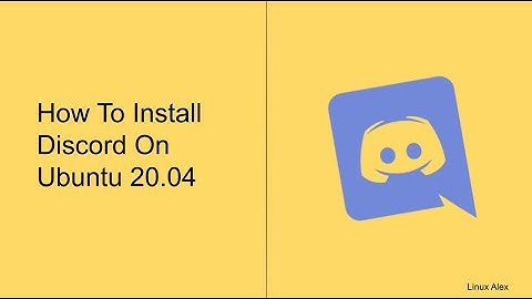 How To Install Discord In Ubuntu 20.04