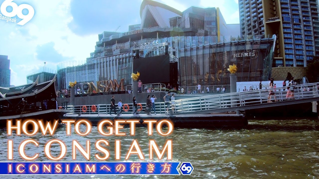 ICONSIAM LOCATION HOW TO GET TO ICONSIAM YouTube ICONSIAM LOCATION HOW TO GET TO ICONSIAM YouTube