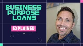 Business Purpose Loans Explained