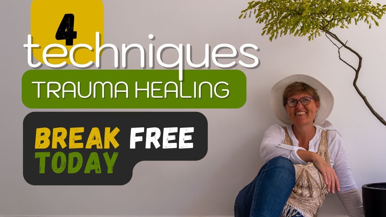 4 Techniques for Breaking Through Trauma - Healing with Tina Cornish