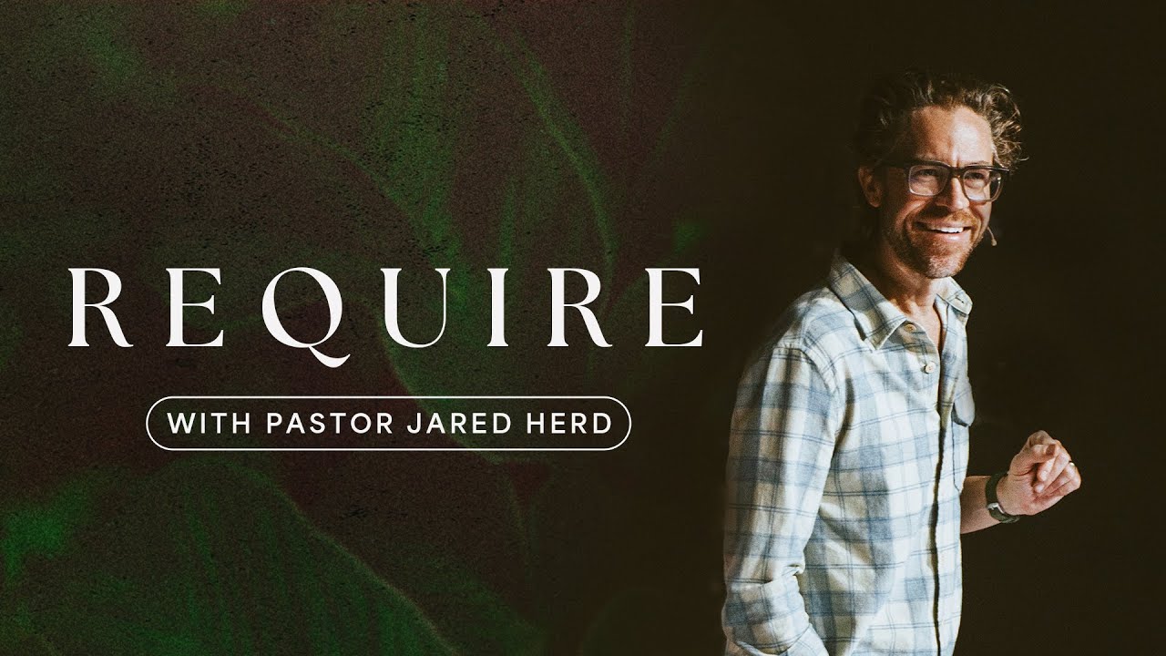 Require | Church Online | Jared Herd - YouTube