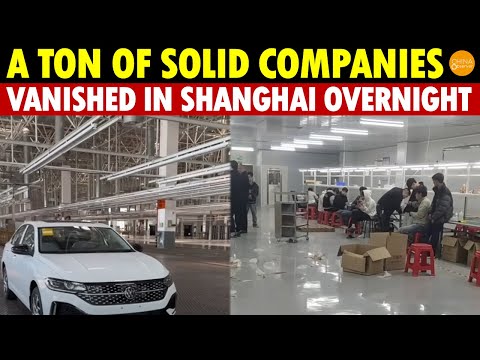 A Ton of Solid Companies Vanished in Shanghai Overnight; Volvo Cuts 800 Jobs, VW Factory Shuts