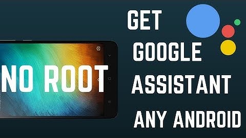How to get google assistant in your lollipop device without root(100% working)