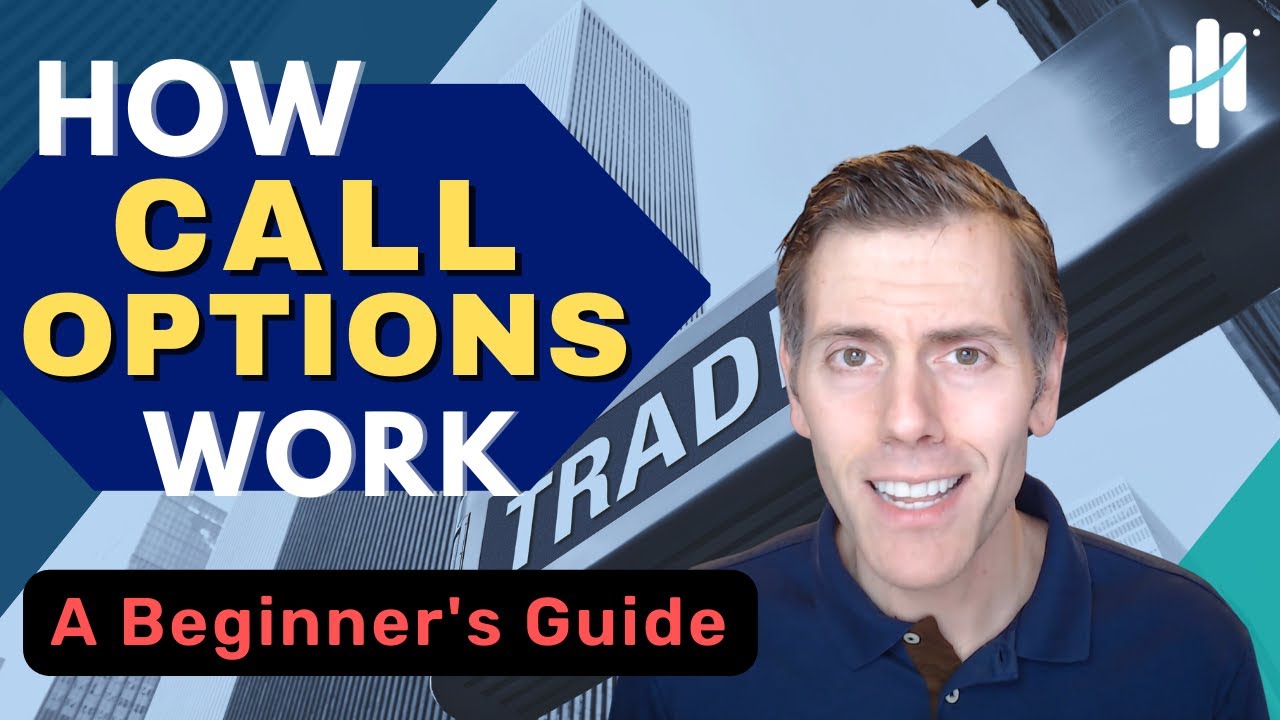 How Call Options Work | Beginner's Guide to Buying Call Options with Example