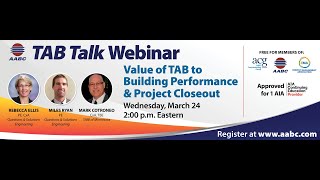 TAB Talk: Value of TAB to Building Performance & Project Closeout
