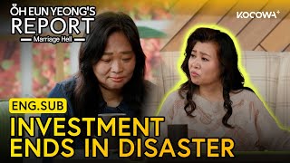 Investment For Children Ends In Disaster 💔 | Oh Eun Yeong's Report Marriage Hell EP146 | KOCOWA+