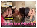 I tried to kiss my best friend today ！！！😘😘😘 Tiktok 2020 Part 7 --- Tiktok Trends