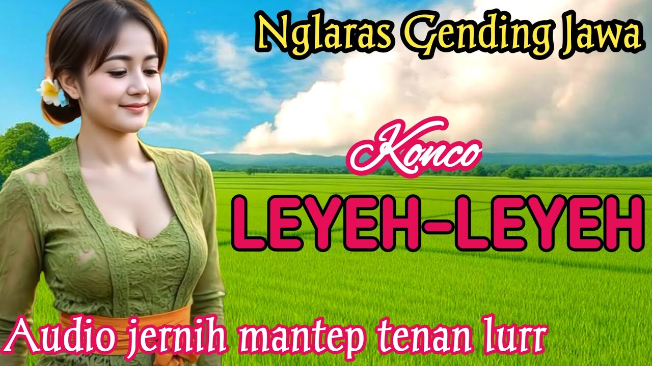 UYON UYON GENDING JAWA KONCO LEYEH-LEYEH // NGLARAS GENDING JAWA KLASIK AUDIO JERNIH MANTEP TENAN 