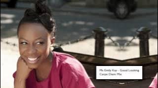 Ms Emily Kay - Good Looking (Carpe Diem aka NJC Mix)