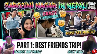 SAROJINI NAGAR IN NEPAL! 😱  School Trip Gone Wild! 🚌 (Part 1) Descriiz!🙏Kya aapne kabhi socha tha ki