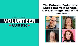 The Future of Volunteer Engagement in Canada: Data, Strategy, and What Comes Next - Panel Discussion Update