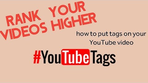 2020 || How to add tags to your YouTube video