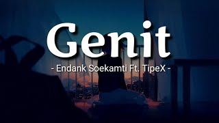 Endank Soekamti X Tipe-X - Genit | Lirik