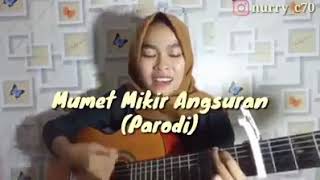 ( Parodi) Lagu Mumet Mikir angsuran