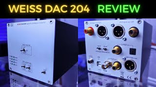 WEISS DAC 204 - Get One Now - Ultimate 3500$ DAC !!!