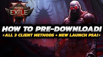 Path Of Exile 2 - How To PRE-Download | ALL 3 Methods & Clients | HUGE PSA Warning & MORE!