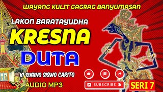 WAYANG KULIT KI SUGINO SISWOCARITO || KRESNA DUTA || SERI 7 #banyumasan  #dalanggino #kresna