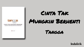 Download lagu Tangga - Cinta Tak Mungkin Berhenti | Lirik Lagu