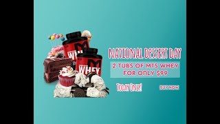 Happy Dessert Day MTS Whey Sale!