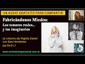 Virginia Gawel: FABRICÁNDONOS MIEDOS: Los temores reales... y los imaginarios