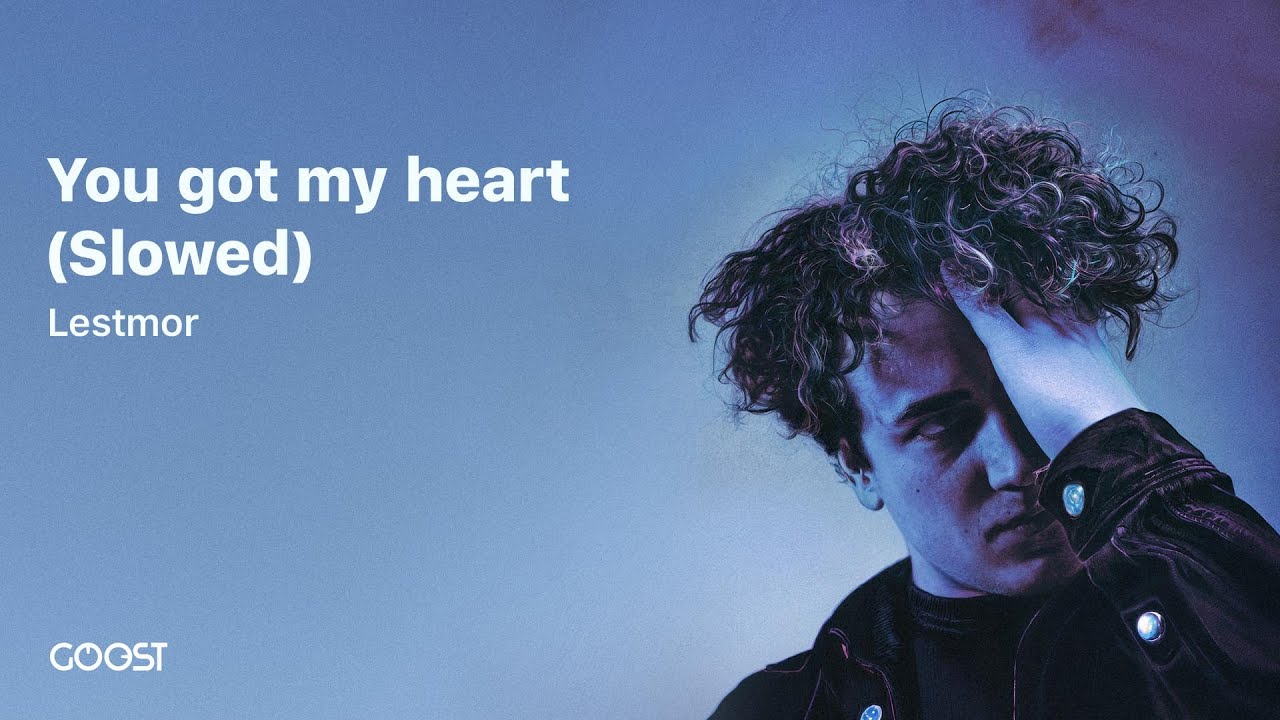 Lestmor - You got my heart (Slowed)