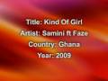 Samini ft Faze- Kind Of Girl