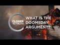 What is the Doomsday Argument? | Episode 1602 | Closer To Truth