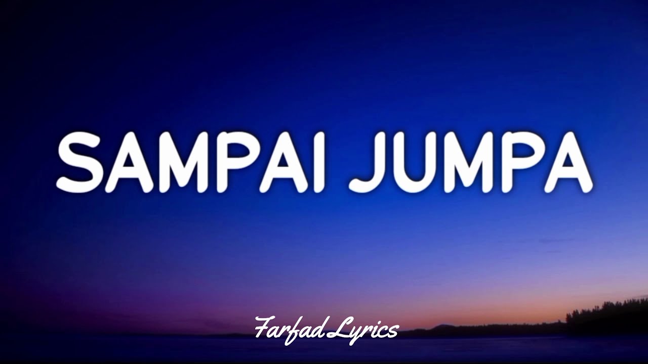 Sampai Jumpa Endank Soekamti (Lyrics) 🎵 YouTube