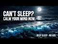 Ocean Waves Night Sound 🌙 Calm Mind & Deep Sleep Relaxation