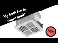 Loud exhaust fan repair