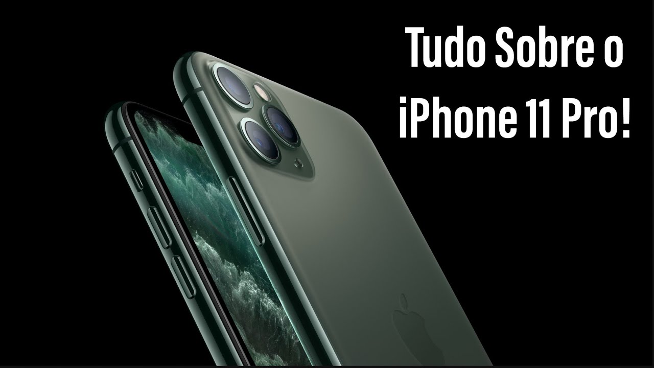 iPhone 11 Pro e 11 Pro Max em Detalhes - TUDO Sobre!! - YouTube