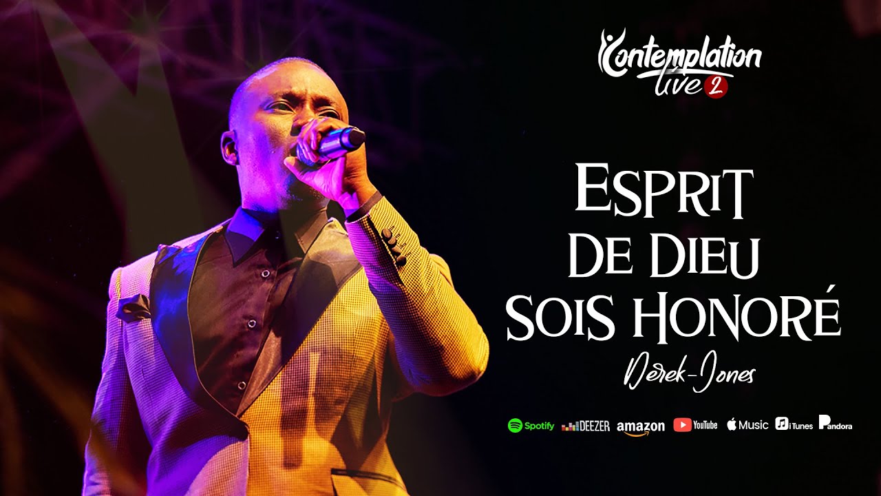 ESPRIT DE DIEU SOIS HONORE (Contemplation 2) - DEREK-JONES