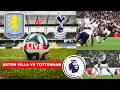 Aston Villa vs Tottenham Live Stream Premier League Football EPL Match Score Commentary Highlights