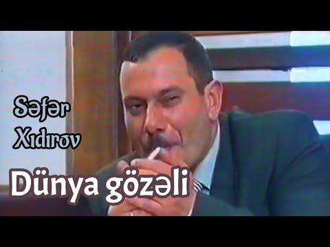 Sefer Xidirov Dunya Gozeli (orjinal 1080p)