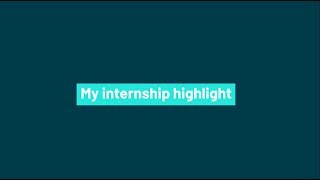 My internship highlight